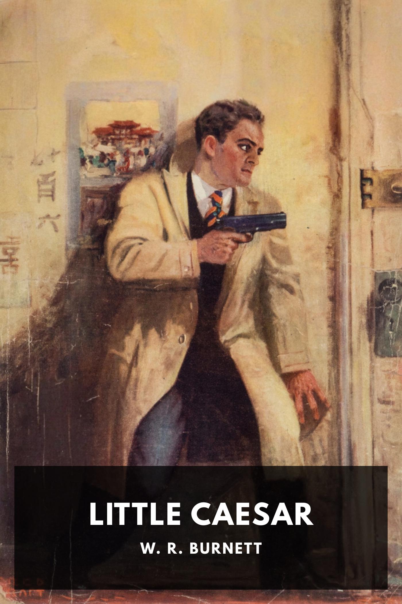 Little Caesar - W. R. Burnett